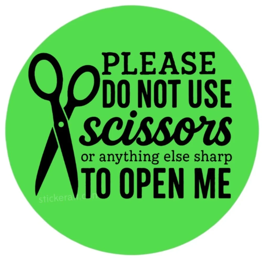 Please Do Not Use Scissors...To Open Me - Fragile Packaging stickers labels